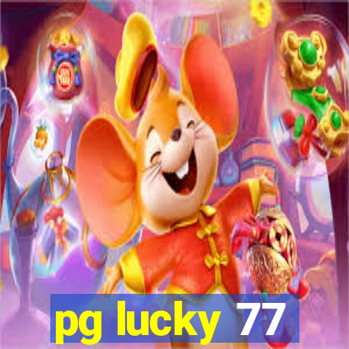 pg lucky 77